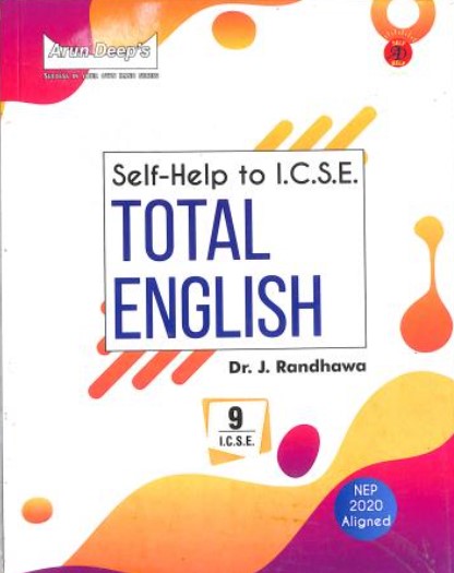 Arun Deeps Self-Help To ICSE Total English Class 9 NEP 2020 (2025-26 Edition)